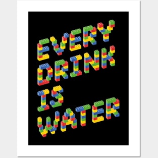 Every Drink Is Water - Corner Posters and Art